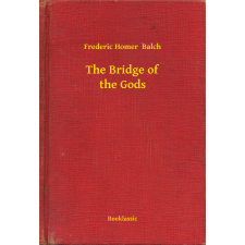 Booklassic The Bridge of the Gods egyéb e-könyv