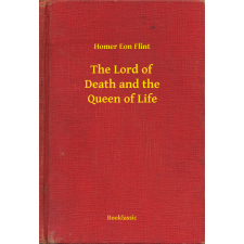 Booklassic The Lord of Death and the Queen of Life egyéb e-könyv