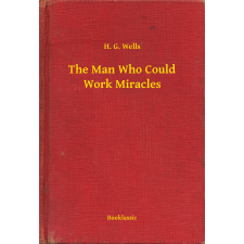 Booklassic The Man Who Could Work Miracles egyéb e-könyv