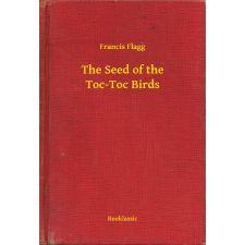 Booklassic The Seed of the Toc-Toc Birds egyéb e-könyv