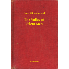Booklassic The Valley of Silent Men egyéb e-könyv