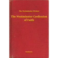 Booklassic The Westminster Confession of Faith egyéb e-könyv