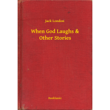 Booklassic When God Laughs & Other Stories egyéb e-könyv