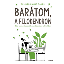 Bookline Könyvek Barátom, a filodendron - Zöld harmónia az otthonunkban és a szívünkben életmód, egészség
