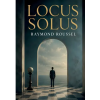 Books on Demand Locus Solus | Raymond Roussel