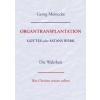 Books on Demand ORGANTRANSPLANTATION. Gottes oder Satans Werk? Die Wahrheit. | Georg Meinecke