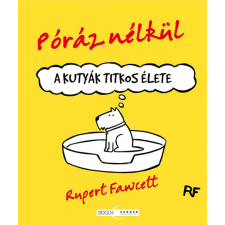 Boook Kiadó Kft. Rupert Fawcett - Póráz nélkül gyermek- és ifjúsági könyv