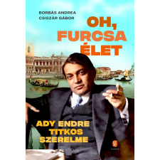 Borbás Andrea, Csiszár Gábor - Oh, furcsa Élet egyéb könyv