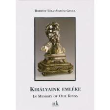 Borbély Béla, Siklósi Gyula Királyaink emléke / In Memory of Our Kings album