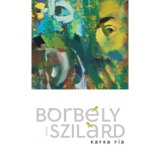 Borbély Szilárd Kafka fia (BK24-198795) regény