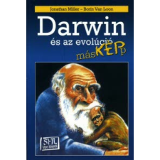 Borin Van Loon, Jonathan Miller DARWIN ÉS AZ EVOLÚCIÓ MÁSKÉPP természet- és alkalmazott tudomány