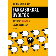 Boris Cyrulnik - Farkasokkal üvöltők egyéb könyv