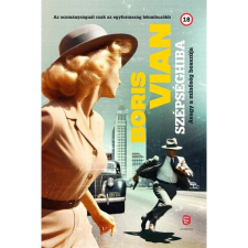 Boris Vian Szépséghiba - Avagy a minőség bosszúja regény
