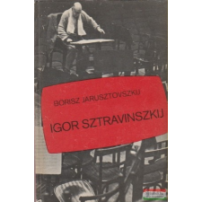  Borisz Jarusztovszkij - Igor Sztravinszkij irodalom