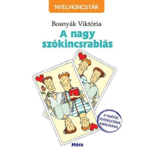 Bosnyák Viktória BOSNYÁK VIKTÓRIA - A NAGY SZÓKINCSRABLÁS - NYELVKINCSTÁR - tankönyv