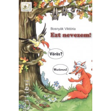 Bosnyák Viktória Ezt nevezem! gyermek- és ifjúsági könyv