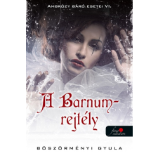 Böszörményi Gyula - Ambrózy báró esetei VI. - A Barnum-rejtély gyermek- és ifjúsági könyv