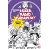Böszörményi Gyula BÖSZÖRMÉNYI GYULA - LÚZER RÁDIÓ, BUDAPEST! V. - A SZÖCSKE-FOGÓ HADMÛVELET