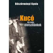 Böszörményi Gyula Kucó és más életszilánkok (BK24-175060) irodalom