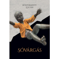 Böszörményi Zoltán BÖSZÖRMÉNYI ZOLTÁN - SÓVÁRGÁS irodalom