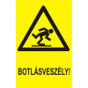  Botlásveszély! - műanyag, 160*240mm