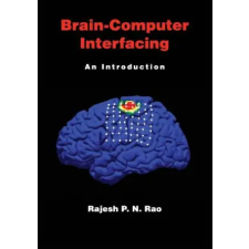  Brain-Computer Interfacing – Rajesh P. N. (University of Washington) Rao idegen nyelvű könyv