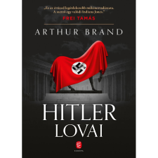  Brand, Arthur - Hitler lovai egyéb könyv