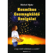 Bärbel Mohr Kozmikus csomagküldő szolgálat ezoterika
