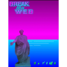  Break the Web (digitális licenc) videójáték