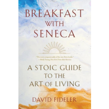  Breakfast with Seneca: A Stoic Guide to the Art of Living idegen nyelvű könyv