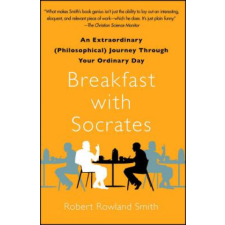  Breakfast With Socrates – Robert Rowland Smith idegen nyelvű könyv