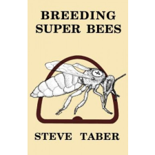  Breeding Super Bees – S. Taber idegen nyelvű könyv