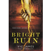  BRIGHT RUIN – Vic James