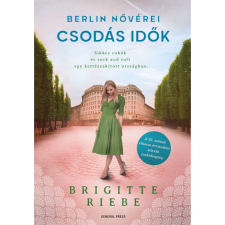 Brigitte Riebe Berlin nővérei 2. - Csodás idők (BK24-179886) irodalom