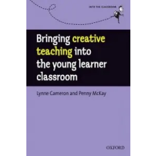  Bringing Creative Teaching into the Young Learner Classroom – Penny McKay idegen nyelvű könyv