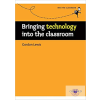  Bringing Technology Into The Classroom