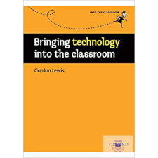  Bringing Technology Into The Classroom idegen nyelvű könyv