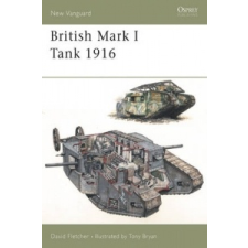  British Mark I Tank 1916 – David Fletcher idegen nyelvű könyv