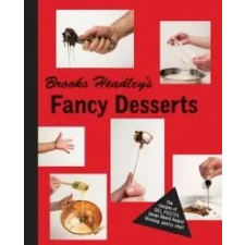  Brooks Headley's Fancy Desserts – Brooks Headley idegen nyelvű könyv