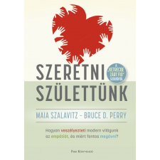Bruce D. Perry - Szeretni születtünk egyéb könyv