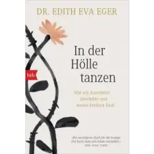 btb Taschenbuch In der Hölle tanzen | Edith Eva Eger,Liselotte Prugger egyéb könyv