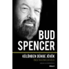 Bud Spencer KÜLÖNBEN DÜHBE JÖVÖK - ÖNÉLETRAJZOM ELSŐ RÉSZE