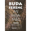 Buda Ferenc Mi híja még