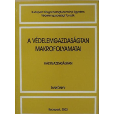 Budapest A védelemgazdaságtan makrofolyamatai - Hadigazdaságtan - Turák - Fodor - Nógrádi - Király antikvárium - használt könyv