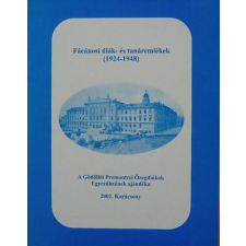 Budapest Fácánosi diák- és tanáremlékek (1924-1948) - Fényi Ottó antikvárium - használt könyv