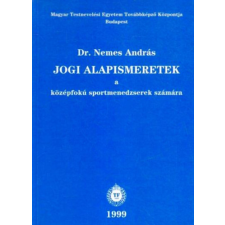 Budapest Jogi alapismeretek a középfokú sportmenedzserek számára antikvárium - használt könyv
