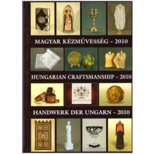 Budapest Magyar kézművesség - 2010 Hungarian craftmanship - 2010 Handwerk der Ungarn - 2010 antikvárium - használt könyv