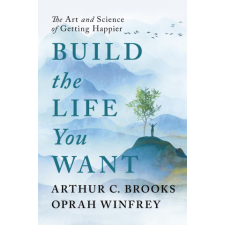  Build the Life You Want – Oprah Winfrey,Arthur C Brooks idegen nyelvű könyv