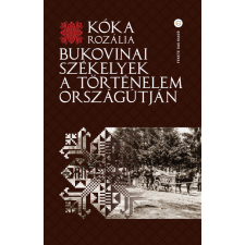  Bukovinai székelyek a történelem országútján történelem
