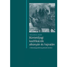 Büntetőjogi kodifikációk alkonyán és hajnalán regény